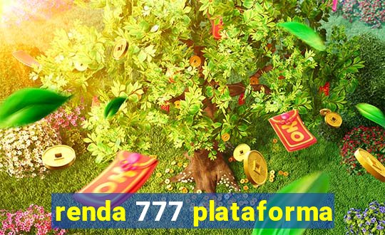 renda 777 plataforma